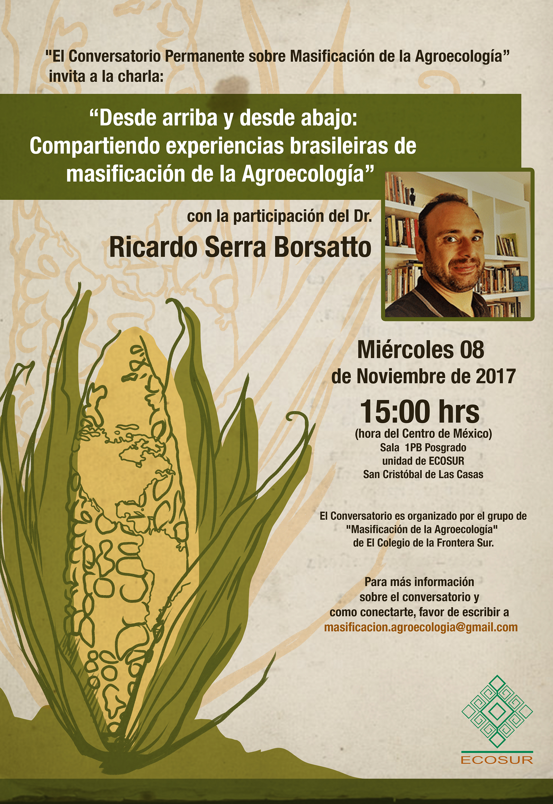 Charla del Dr. Ricardo Serra Borsatto: Desde arriba y desde abajo, compartiendo experiencias brasileiras de masificación de la Agroecología