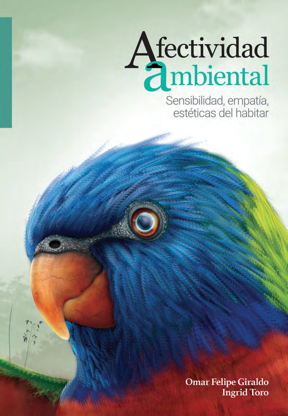 Descarga el libro Afectividad ambiental: sensibilidad, empatía, estéticas del habitar