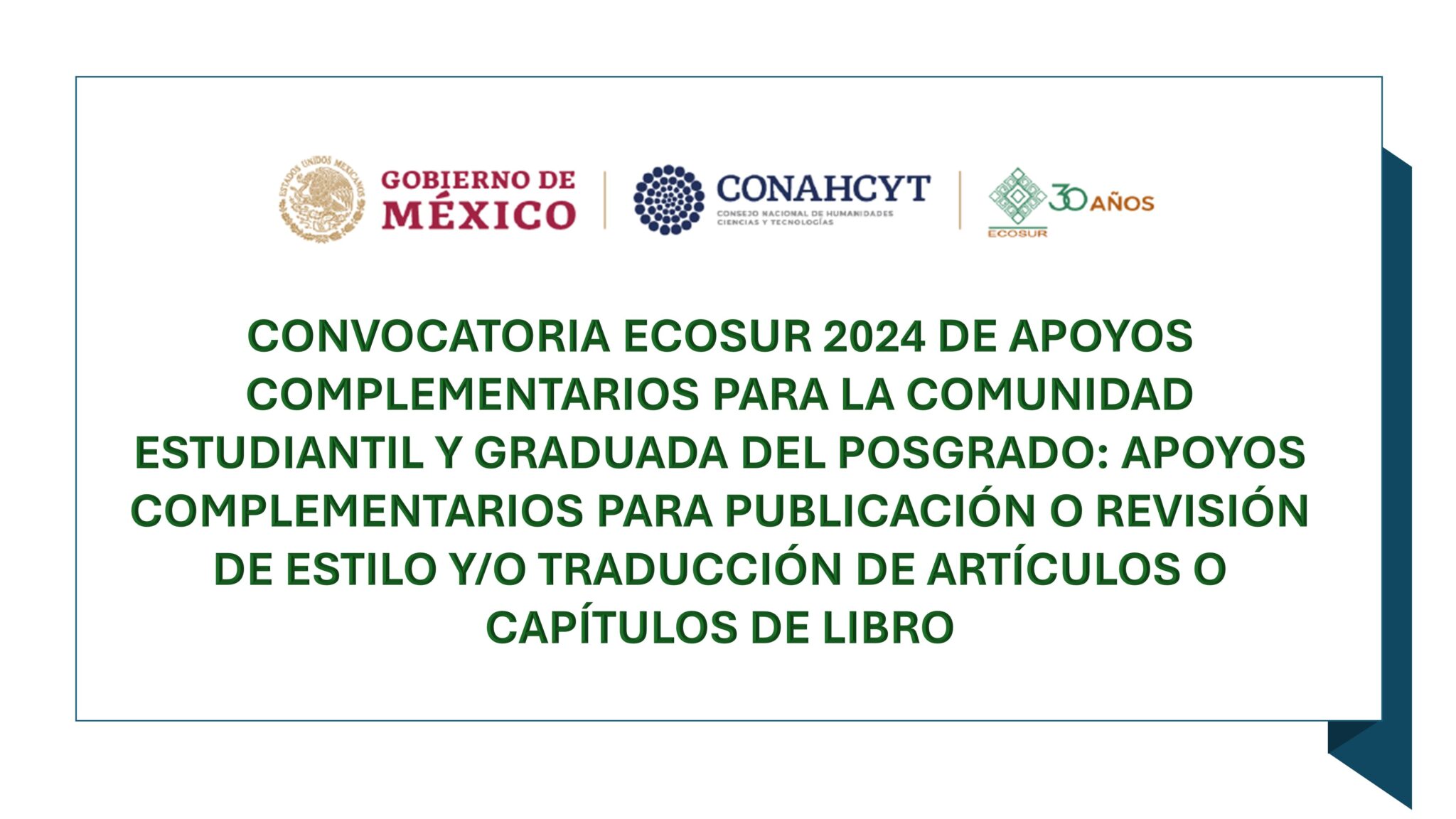 CONVOCATORIA ECOSUR 2024 DE APOYOS COMPLEMENTARIOS PARA LA COMUNIDAD ESTUDIANTIL Y GRADUADA DEL POSGRADO: APOYOS COMPLEMENTARIOS PARA PUBLICACIÓN O REVISIÓN DE ESTILO Y/O TRADUCCIÓN DE ARTÍCULOS O CAPÍTULOS DE LIBRO