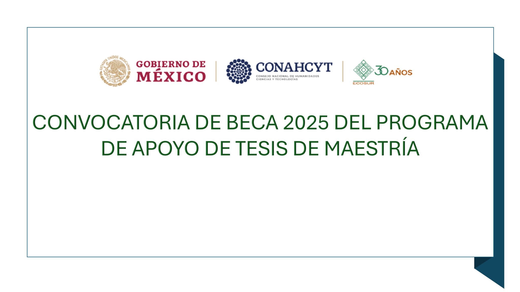 CONVOCATORIA DE BECA 2025 DEL PROGRAMA DE APOYO DE TESIS DE MAESTRÍA