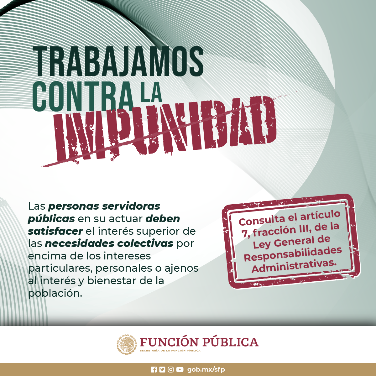 Trabajos contra la impunidad. articulo 7, fracción III, de la ley general de responsabilidades administrativas