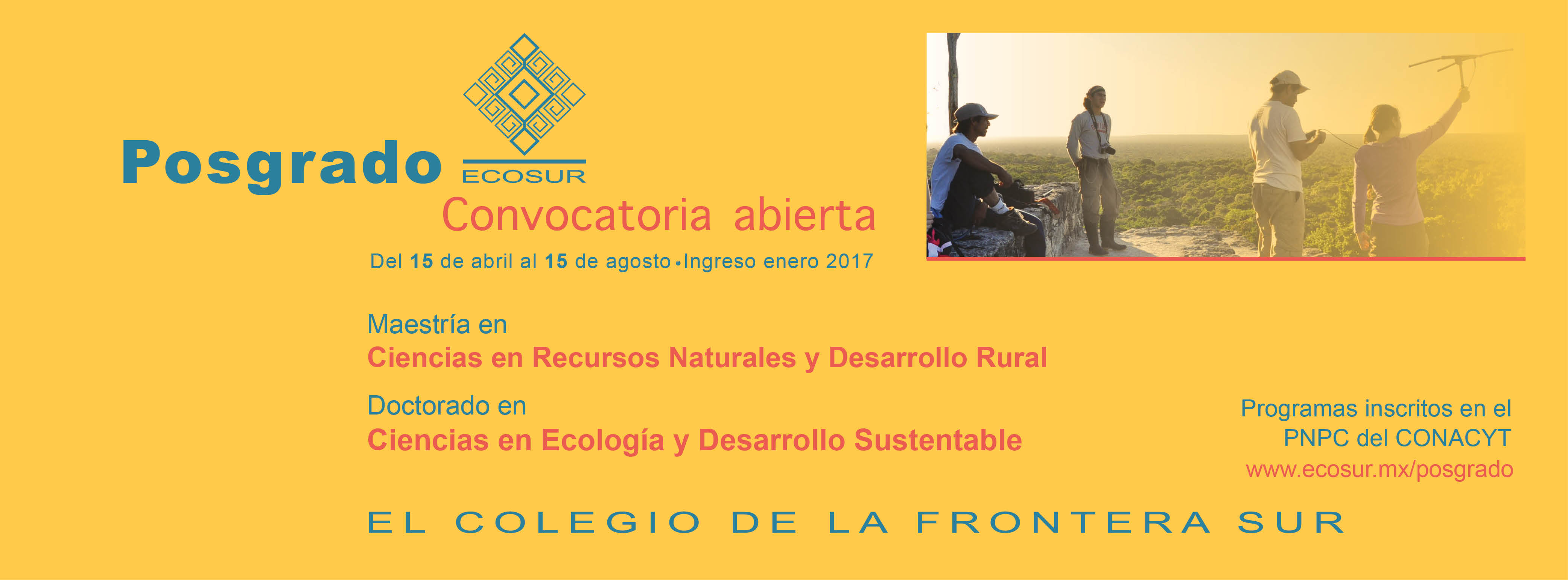 Ecosur abre su Convocatoria de Posgrado 2017