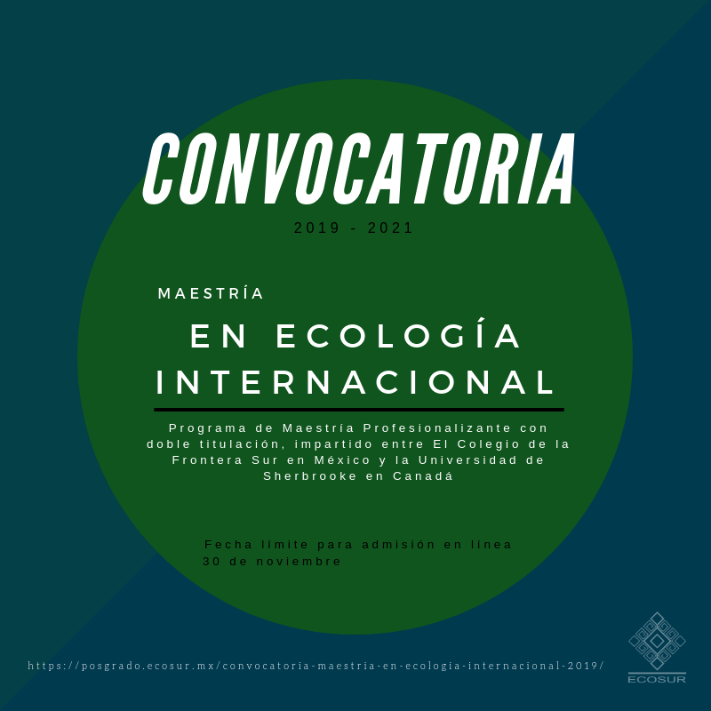 Convocatoria Maestría Profesionalizante en Ecología Internacional.