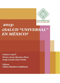 2013: ¿Salud “universal” en México?