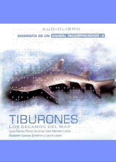 Audiolibro. Tiburones, los decanos del mar