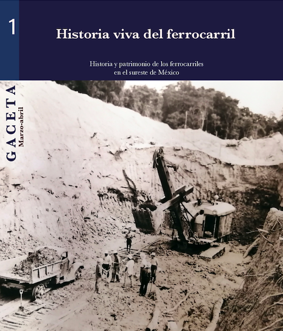 Personal de ECOSUR participa en la gaceta Historia viva del ferrocarril del Conacyt