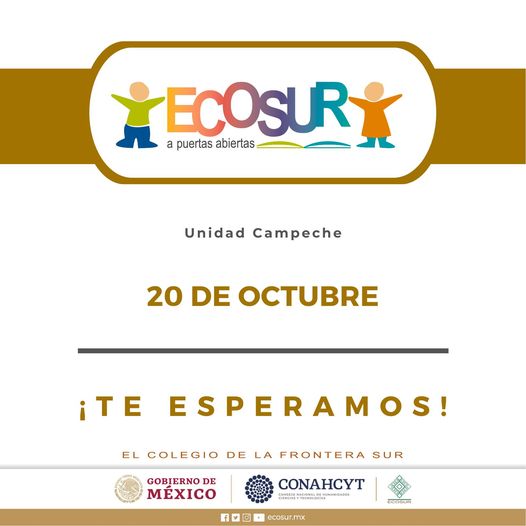 ECOSUR a puertas abiertas Unidad Campeche
